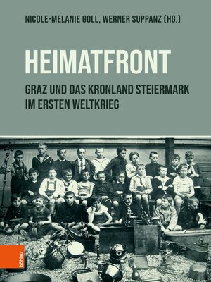 cover image of "Heimatfront" – Graz und das Kronland Steiermark im Ersten Weltkrieg
